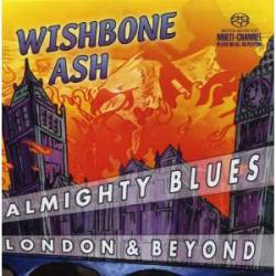 Wishbone Ash : Almighty Blues - SACD